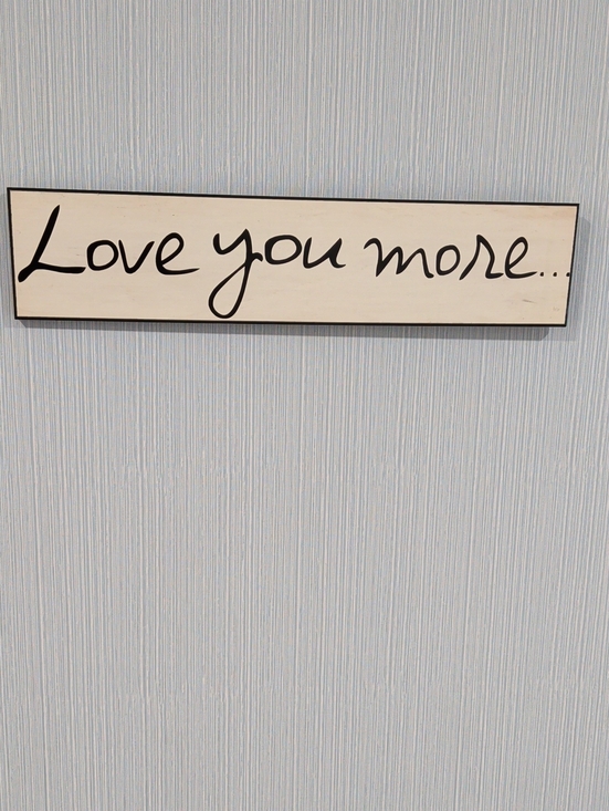 Other - "Love You More" Wall Sign - Cream and Black